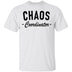 Chaos Coordinator copy T-Shirt CustomCat