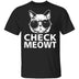 Check Meowt T-Shirt CustomCat