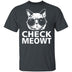 Check Meowt T-Shirt CustomCat