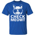 Check Meowt T-Shirt CustomCat