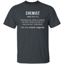Chemist Definition T-Shirt CustomCat