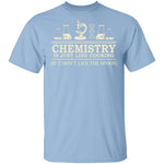 Chemistry Is Like Cooking T-Shirt CustomCat