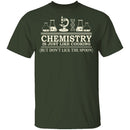 Chemistry Is Like Cooking T-Shirt CustomCat