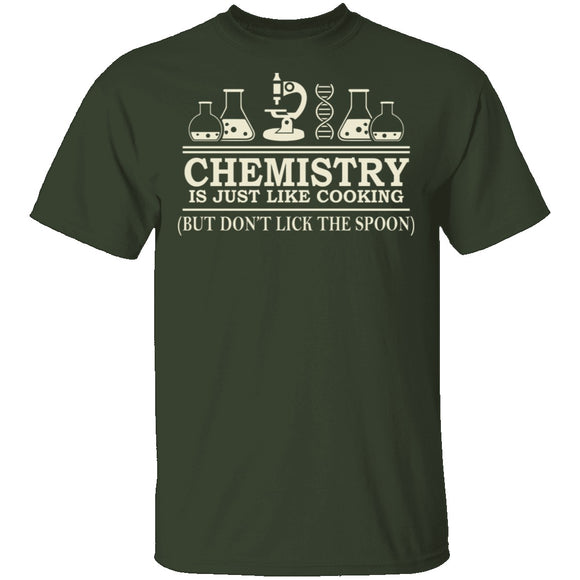 Chemistry Is Like Cooking T-Shirt CustomCat