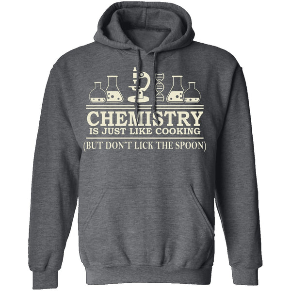 Chemistry Is Like Cooking T-Shirt CustomCat