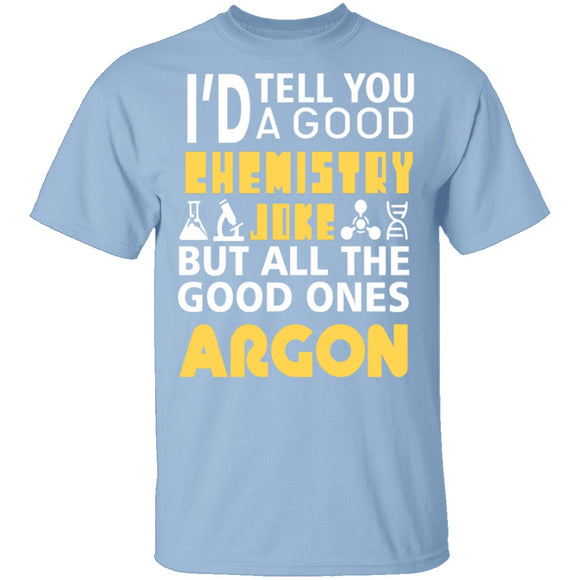 Chemistry Jokes Argon T-Shirt CustomCat