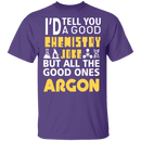 Chemistry Jokes Argon T-Shirt CustomCat