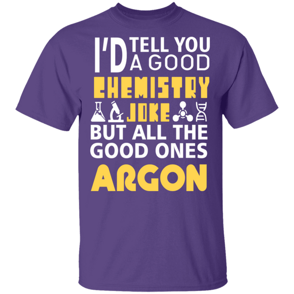 Chemistry Jokes Argon T-Shirt CustomCat