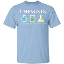 Chemists Have the Solution T-Shirt