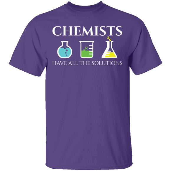 Chemists Have the Solution T-Shirt CustomCat