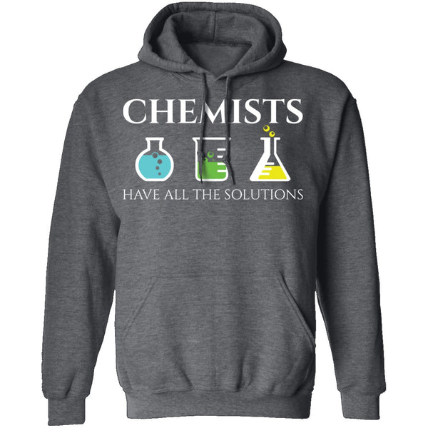 Chemists Have the Solution T-Shirt CustomCat