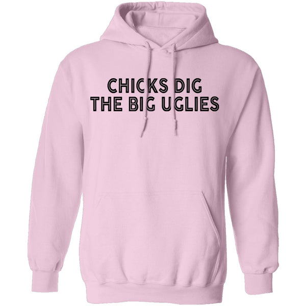 Chicks Dig The Big Uglies T-Shirt CustomCat