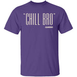 Chill Bro Gandhi T-Shirt CustomCat