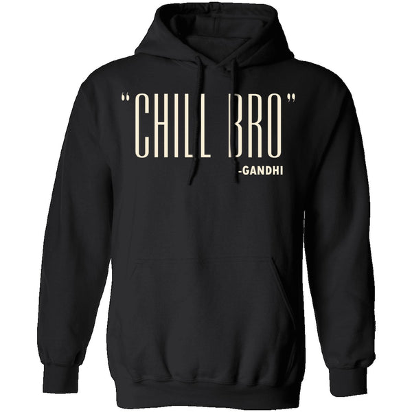 Chill Bro Gandhi T-Shirt CustomCat
