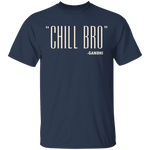 Chill Bro Gandhi T-Shirt CustomCat