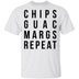 Chips Guac Margs Repeat T-Shirt CustomCat