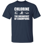 Chlorine The Breakfast of Champions T-Shirt CustomCat