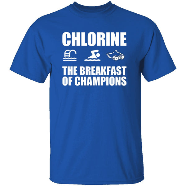 Chlorine The Breakfast of Champions T-Shirt CustomCat