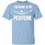 Chlorine is My Perfume T-Shirt CustomCat
