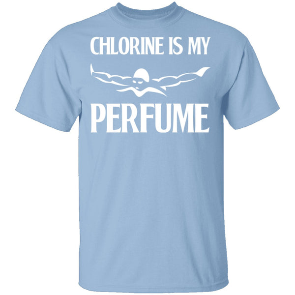 Chlorine is My Perfume T-Shirt CustomCat
