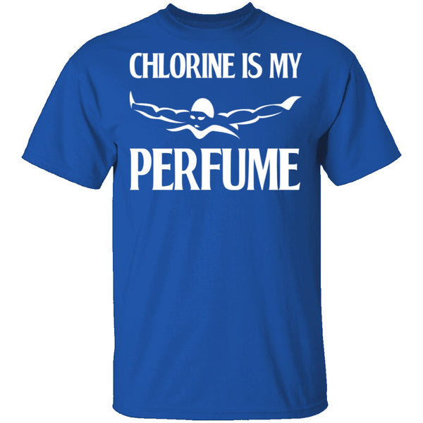 Chlorine is My Perfume T-Shirt CustomCat