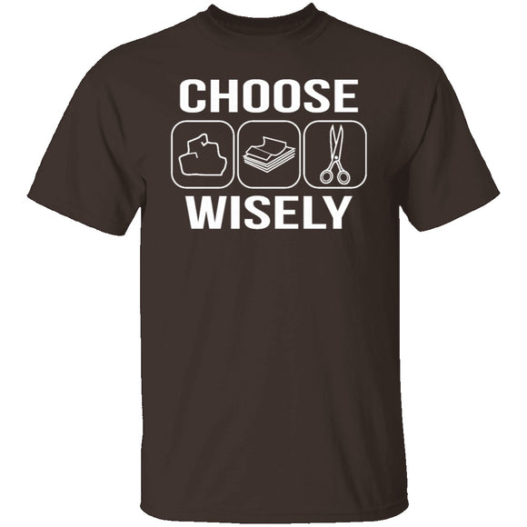 Choose Wisely T-Shirt CustomCat