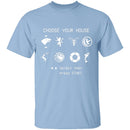 Choose Your House Game of Thrones T-Shirt CustomCat