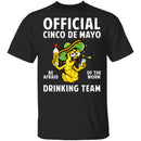 Cinco De Mayo Drinking Team T-Shirt CustomCat