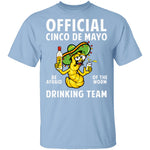 Cinco De Mayo Drinking Team T-Shirt CustomCat