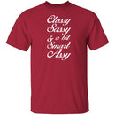 Classy, Sassy, And A Bit Smart Assy T-Shirt CustomCat