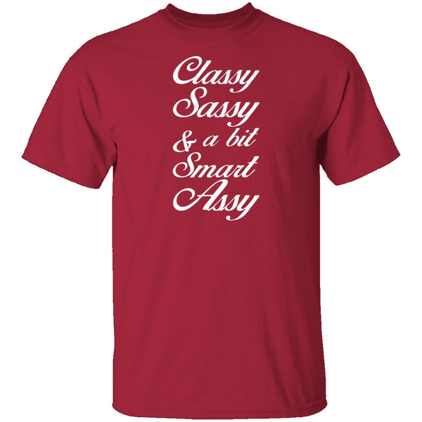 Classy, Sassy, And A Bit Smart Assy T-Shirt CustomCat
