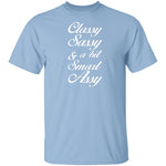 Classy, Sassy, And A Bit Smart Assy T-Shirt CustomCat