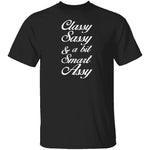 Classy, Sassy, And A Bit Smart Assy T-Shirt CustomCat