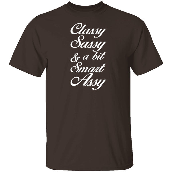 Classy, Sassy, And A Bit Smart Assy T-Shirt CustomCat