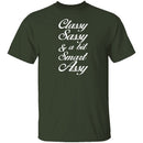 Classy, Sassy, And A Bit Smart Assy T-Shirt CustomCat