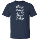 Classy, Sassy, And A Bit Smart Assy T-Shirt CustomCat
