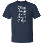 Classy, Sassy, And A Bit Smart Assy T-Shirt CustomCat
