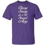 Classy, Sassy, And A Bit Smart Assy T-Shirt CustomCat