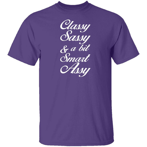 Classy, Sassy, And A Bit Smart Assy T-Shirt CustomCat