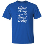 Classy, Sassy, And A Bit Smart Assy T-Shirt CustomCat