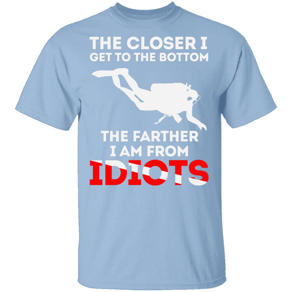 Closer To The Bottom T-Shirt CustomCat
