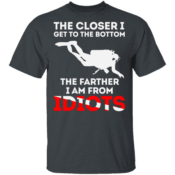Closer To The Bottom T-Shirt CustomCat
