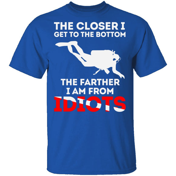 Closer To The Bottom T-Shirt CustomCat