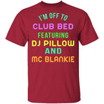 Club Bed T-Shirt CustomCat