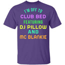 Club Bed T-Shirt CustomCat