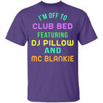 Club Bed T-Shirt CustomCat