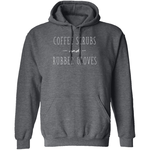 Coffee Scrubs And Rubber Gloves T-Shirt CustomCat