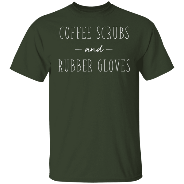 Coffee Scrubs And Rubber Gloves T-Shirt CustomCat