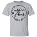Coffee and Jesus Kind of Day T-Shirt CustomCat