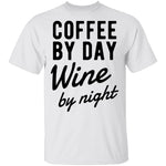 Coffee by Day Wine by Night T-Shirt CustomCat